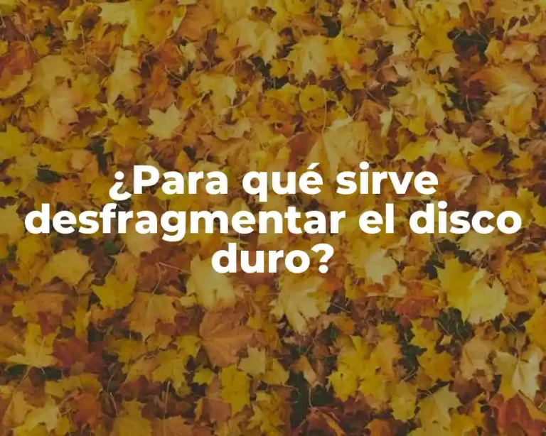 ¿Para qué sirve desfragmentar el disco duro?