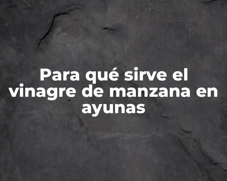 Para qué sirve el vinagre de manzana en ayunas