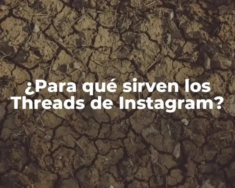 ¿Para qué sirven los Threads de Instagram?