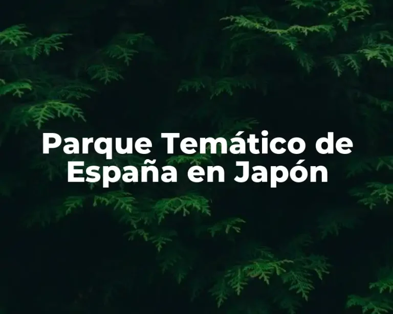 Parque Temático de España en Japón