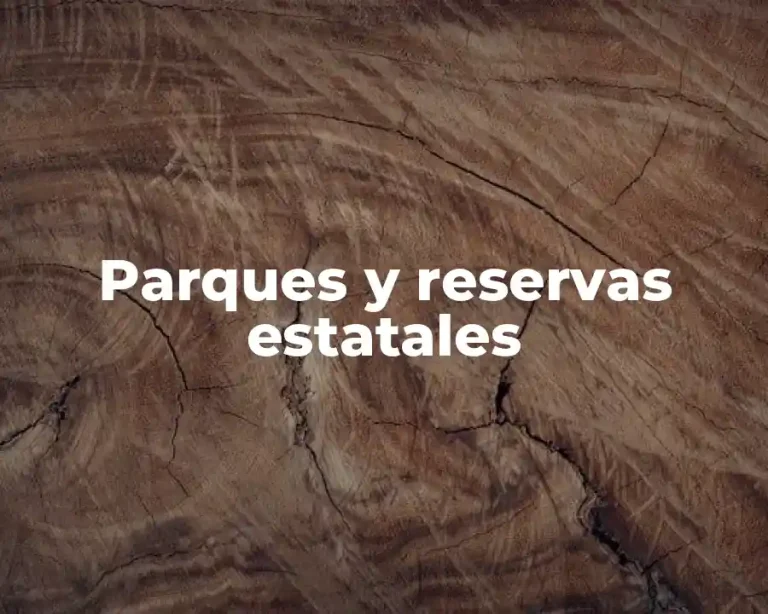 Parques y reservas estatales