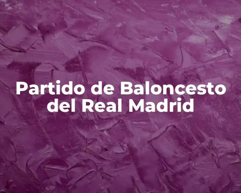 Partido de Baloncesto del Real Madrid
