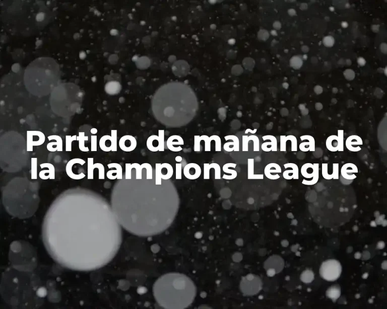 Partido de mañana de la Champions League