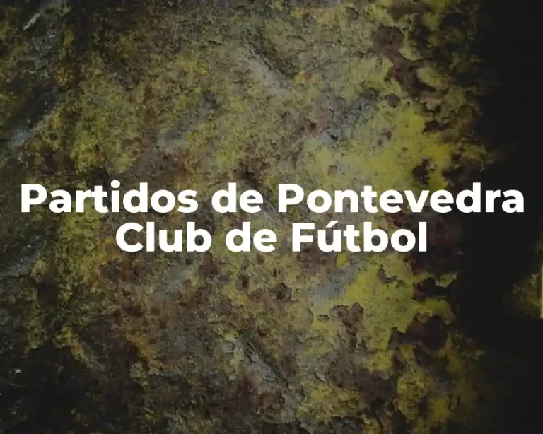 Partidos de Pontevedra Club de Fútbol