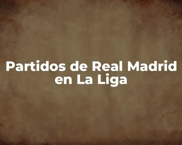 Partidos de Real Madrid en La Liga
