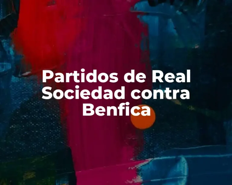 Partidos de Real Sociedad contra Benfica
