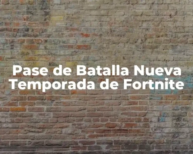 Pase de Batalla Nueva Temporada de Fortnite