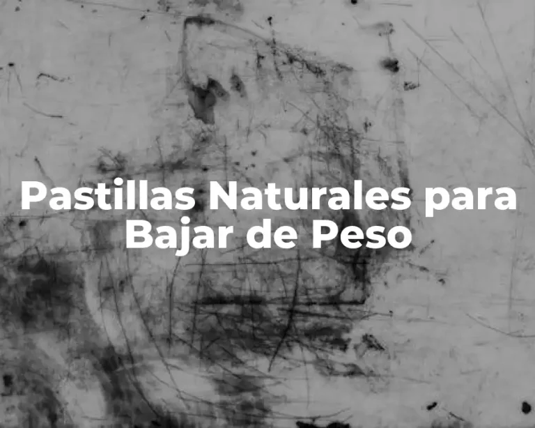 Pastillas Naturales para Bajar de Peso