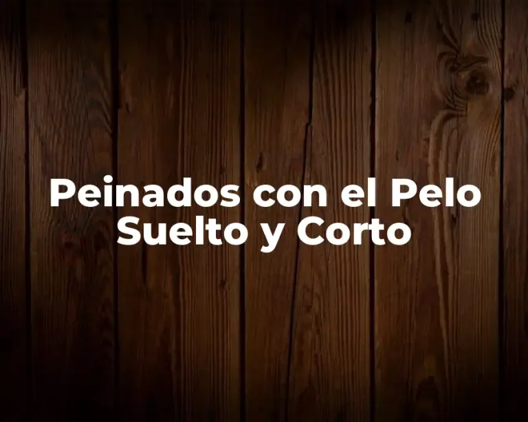 Peinados con el Pelo Suelto y Corto