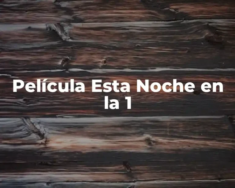 Película Esta Noche en la 1