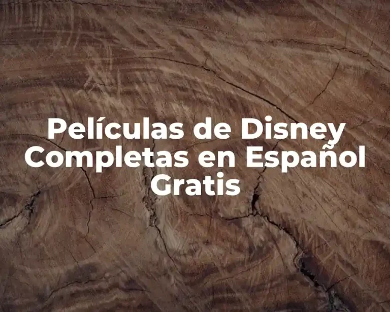 Películas de Disney Completas en Español Gratis