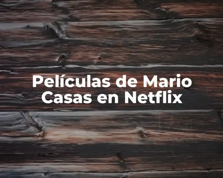 Películas de Mario Casas en Netflix