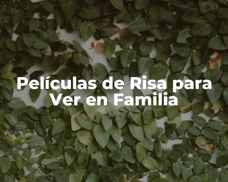 Películas de Risa para Ver en Familia