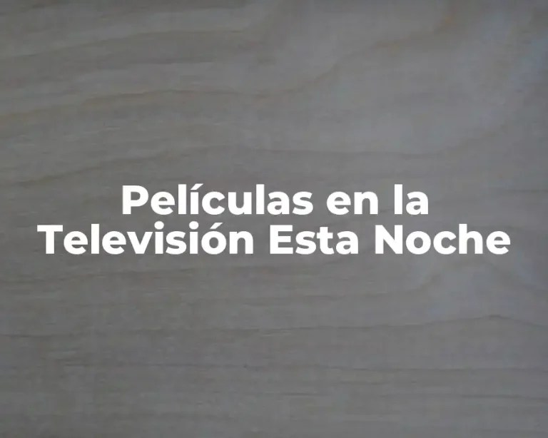 Películas en la Televisión Esta Noche