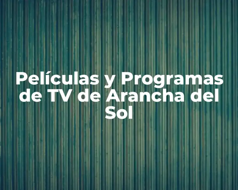 Películas y Programas de TV de Arancha del Sol