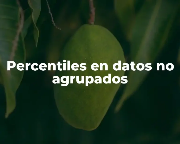 Percentiles en datos no agrupados