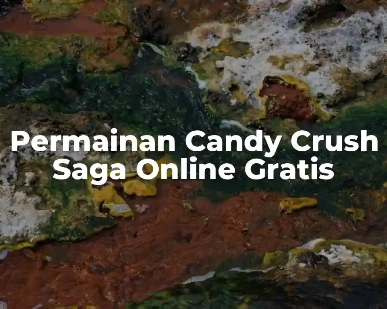 Permainan Candy Crush Saga Online Gratis