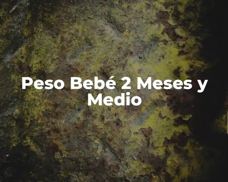 Peso Bebé 2 Meses y Medio