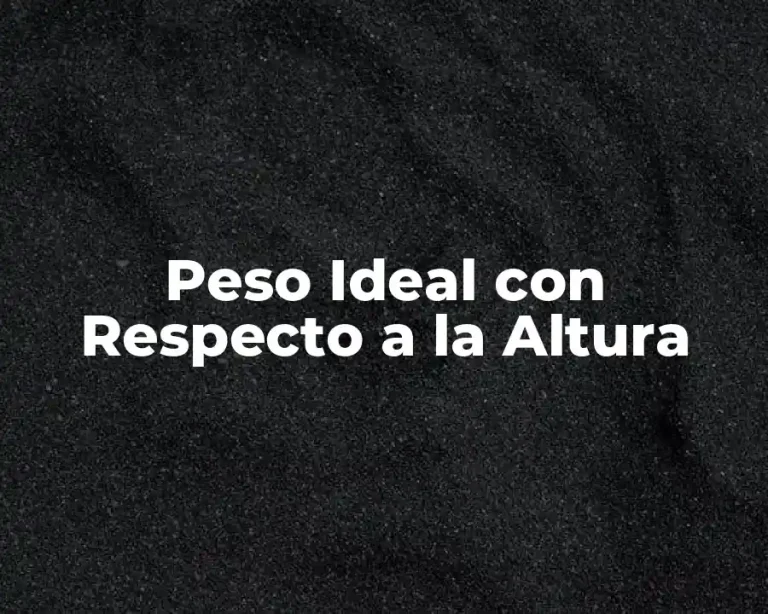 Peso Ideal con Respecto a la Altura