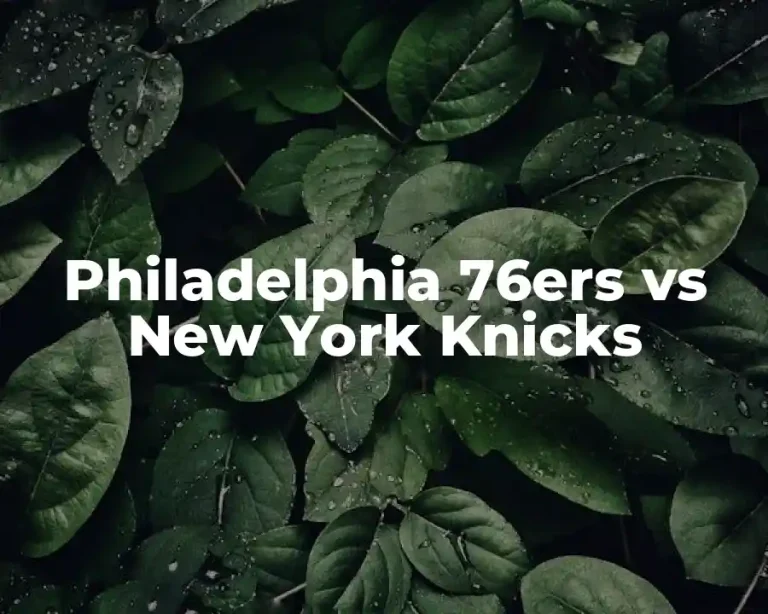 Philadelphia 76ers vs New York Knicks