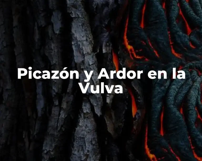 Picazón y Ardor en la Vulva
