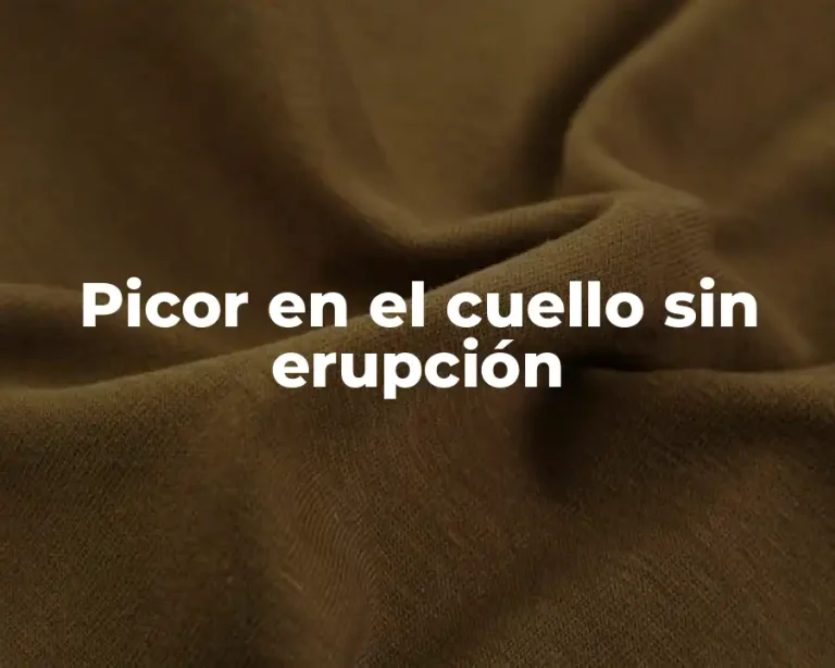 Picor en el cuello sin erupción