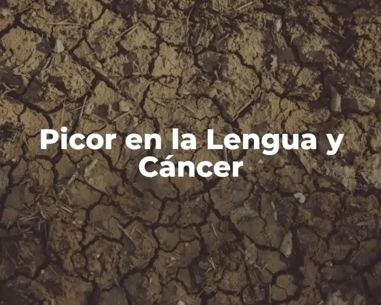 Picor en la Lengua y Cáncer
