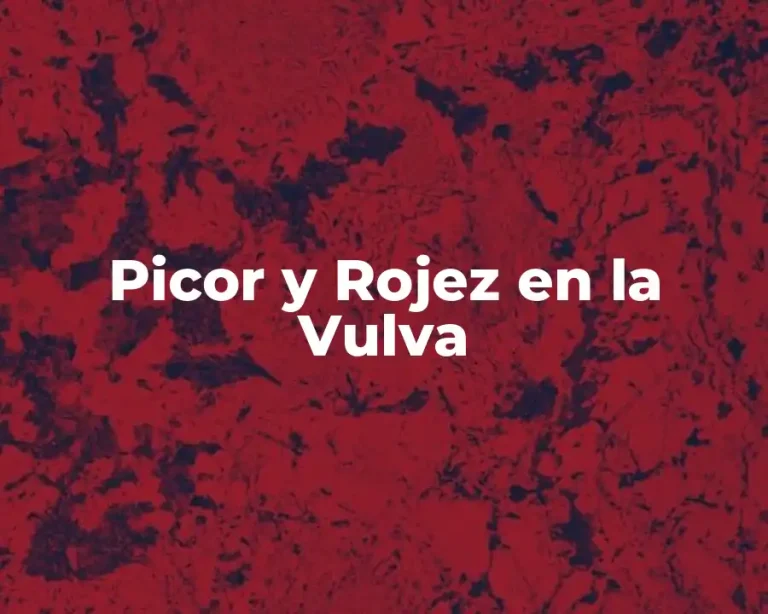 Picor y Rojez en la Vulva