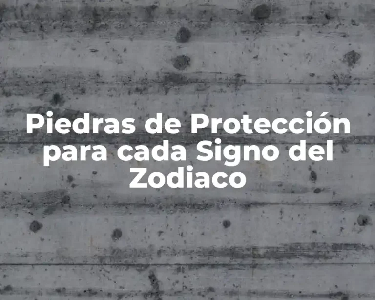 Piedras de Protección para cada Signo del Zodiaco