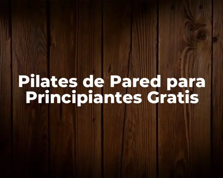 Pilates de Pared para Principiantes Gratis
