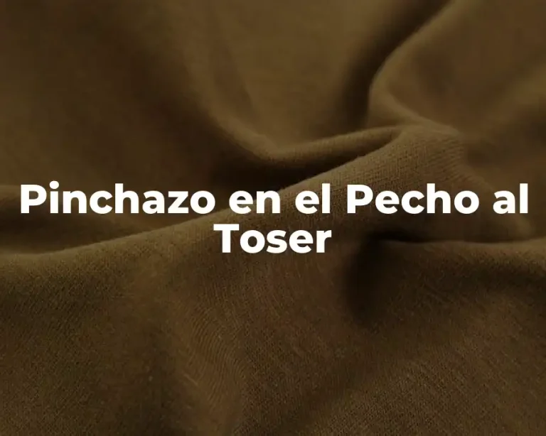 Pinchazo en el Pecho al Toser