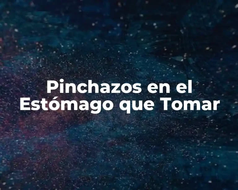Pinchazos en el Estómago que Tomar