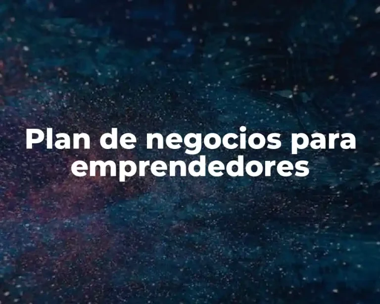Plan de negocios para emprendedores