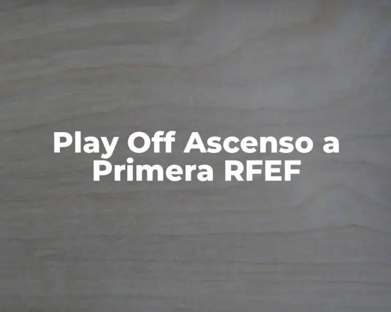 Play Off Ascenso a Primera RFEF
