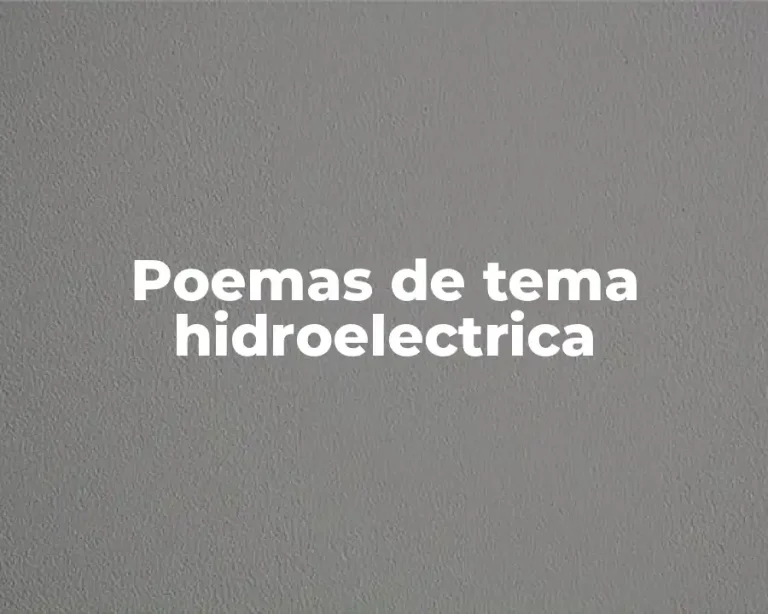 Poemas de tema hidroelectrica