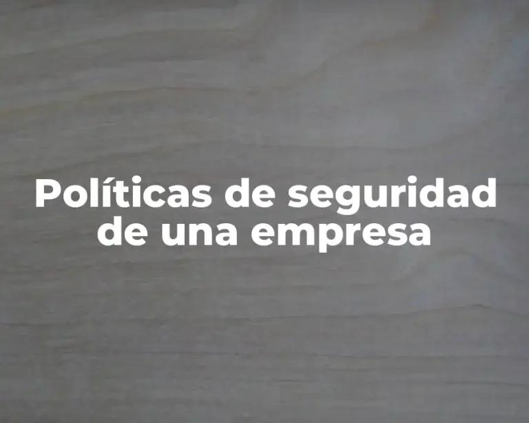 Políticas de seguridad de una empresa