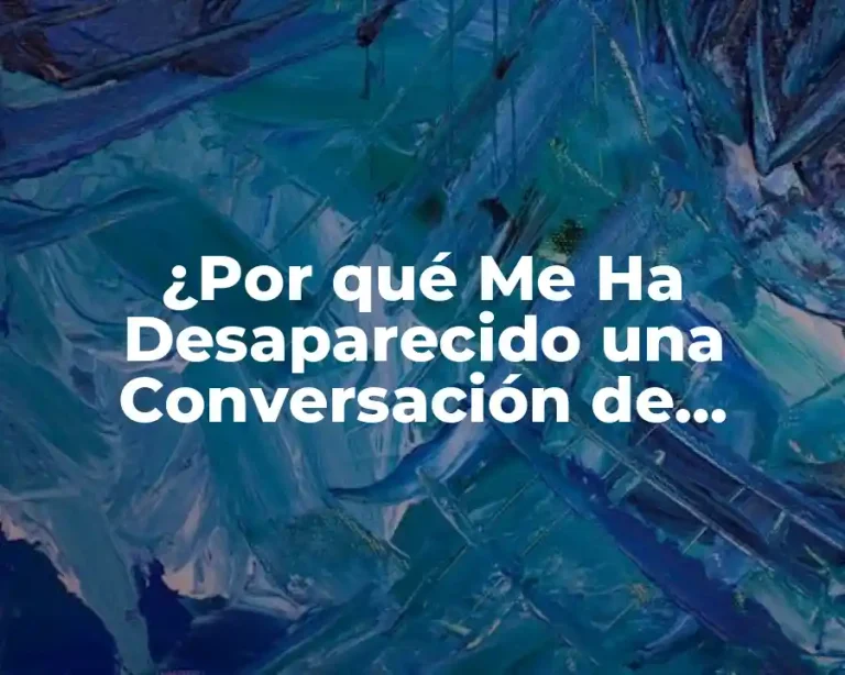 ¿Por qué Me Ha Desaparecido una Conversación de Telegram?