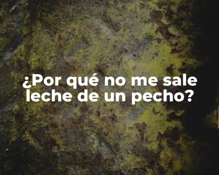 ¿Por qué no me sale leche de un pecho?
