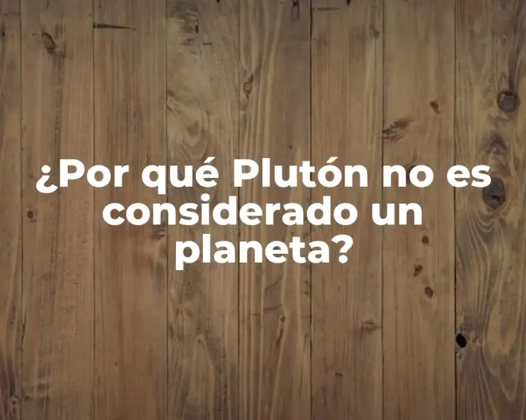 ¿Por qué Plutón no es considerado un planeta?