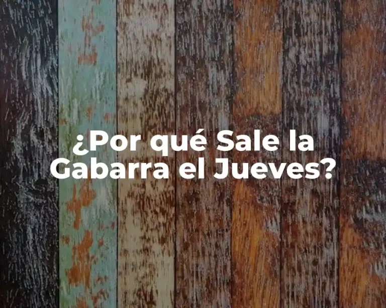 ¿Por qué Sale la Gabarra el Jueves?