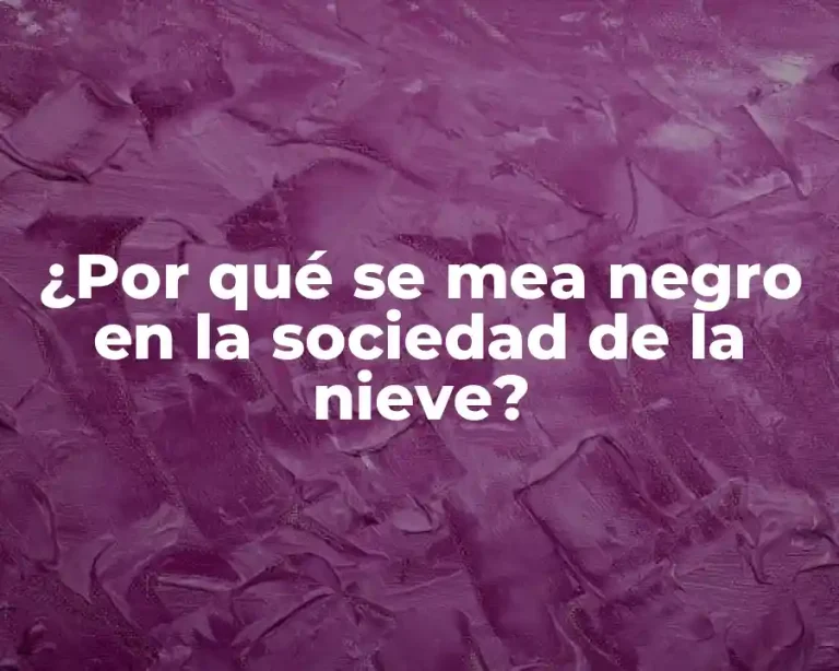 ¿Por qué se mea negro en la sociedad de la nieve?