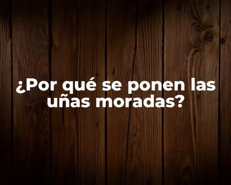 ¿Por qué se ponen las uñas moradas?
