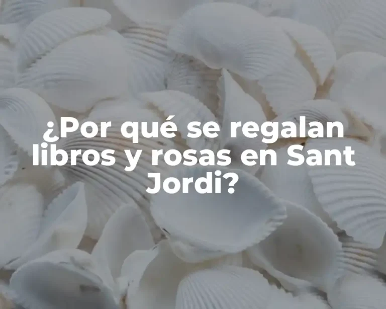 ¿Por qué se regalan libros y rosas en Sant Jordi?
