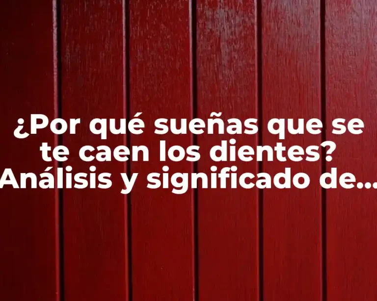 ¿Por qué sueñas que se te caen los dientes? Análisis y significado de este extraño fenómeno onírico
