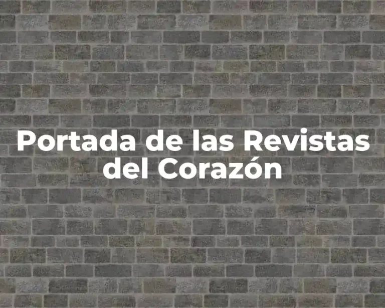 Portada de las Revistas del Corazón