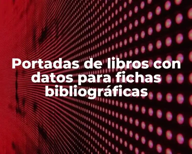 Portadas de libros con datos para fichas bibliográficas