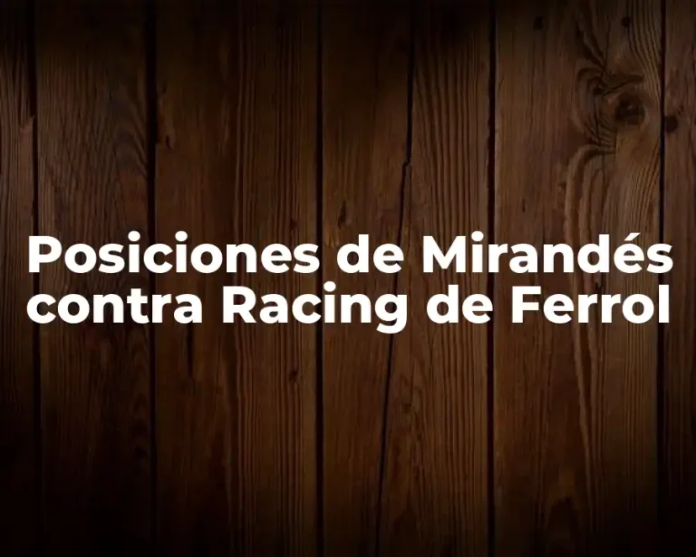 Posiciones de Mirandés contra Racing de Ferrol