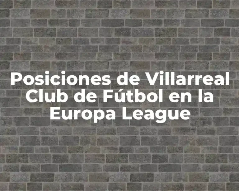 Posiciones de Villarreal Club de Fútbol en la Europa League