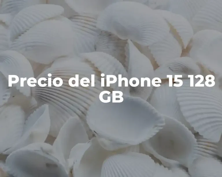 Precio del iPhone 15 128 GB