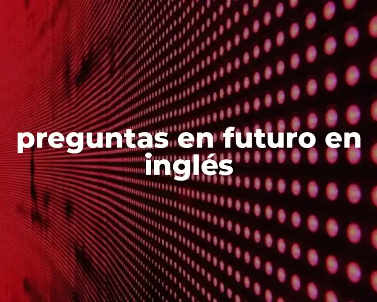 preguntas en futuro en inglés